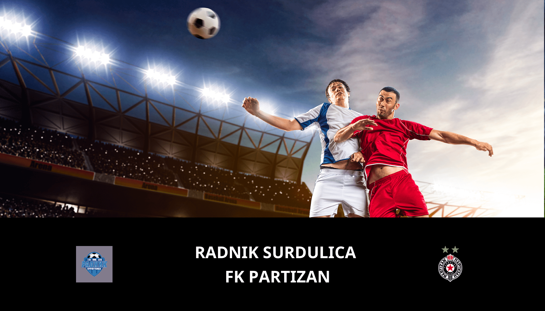 Prediction for Radnik Surdulica VS FK Partizan on 24/02/2024 Analysis of the match